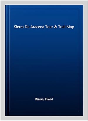 Seller image for Sierra De Aracena Tour & Trail Map for sale by GreatBookPrices