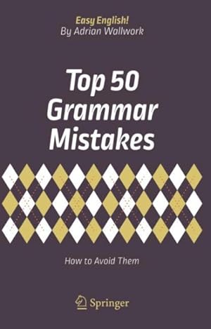 Image du vendeur pour Top 50 Grammar Mistakes : How to Avoid Them mis en vente par GreatBookPrices