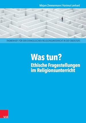 Seller image for Was Tun? Ethische Fragestellungen Im Religionsunterricht -Language: german for sale by GreatBookPrices