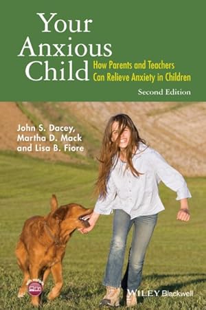 Image du vendeur pour Your Anxious Child : How Parents and Teachers Can Relieve Anxiety in Children mis en vente par GreatBookPrices