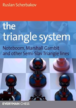 Imagen del vendedor de Triangle System : Noteboom, Marshall Gambit and Other Semi-Slav Triangle Lines a la venta por GreatBookPrices