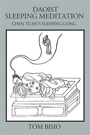 Seller image for Daoist Sleeping Meditation: Chen Tuan's Sleeping Gong for sale by GreatBookPrices