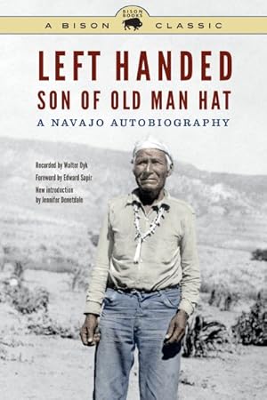 Seller image for Left Handed, Son of Old Man Hat : A Navajo Autobiography: Bison Classic Edition for sale by GreatBookPrices
