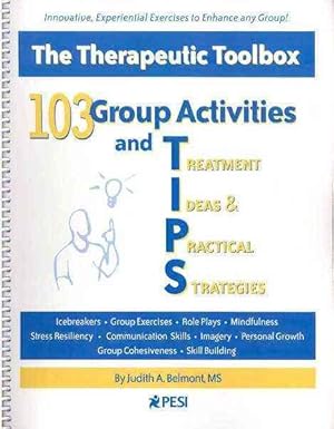 Imagen del vendedor de 103 Group Activities and Treatment Ideas & Practical Strategies : The Therapeutic Toolbox a la venta por GreatBookPrices