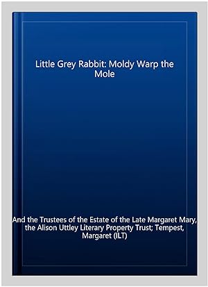 Bild des Verkufers fr Little Grey Rabbit: Moldy Warp the Mole zum Verkauf von GreatBookPrices