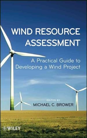 Imagen del vendedor de Wind Resource Assessment : A Practical Guide to Developing a Wind Project a la venta por GreatBookPrices