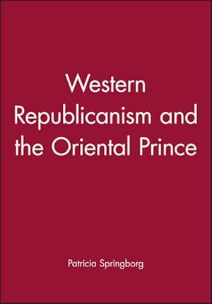 Seller image for Western Republicanism and the Oriental Prince for sale by GreatBookPrices