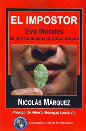 Imagen del vendedor de El impostor : Evo morales, de lapachamama al Narco-Estado -Language: spanish a la venta por GreatBookPrices