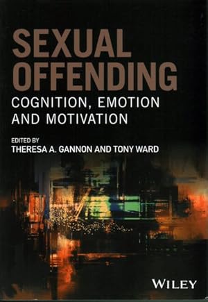 Seller image for Sexual Offending : Cognition, Emotion and Motivation for sale by GreatBookPrices