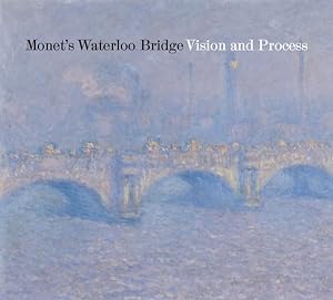 Seller image for Monet`s Waterloo Bridge - Vision And Process for sale by GreatBookPrices