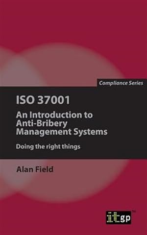 Image du vendeur pour Iso 37001 : An Introduction to Anti-bribery Management Systems mis en vente par GreatBookPrices