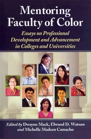 Seller image for Mentoring Faculty of Color : Essays on Professional Development and Advancement in Colleges and Universities for sale by GreatBookPrices