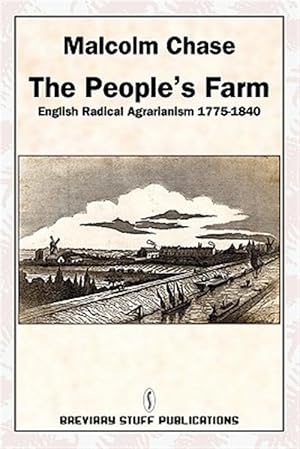 Image du vendeur pour People's Farm : English Radical Agrarianism 1775-1840 mis en vente par GreatBookPrices