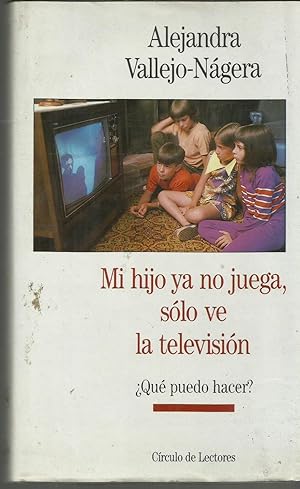 Imagen del vendedor de Mi hijo ya no juega, slo ve la televisin: qu puedo hacer? a la venta por TU LIBRO DE OCASION