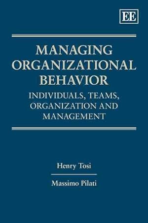 Seller image for Managing Organizational Behavior : Individuals, Teams, Organization and Management for sale by GreatBookPrices