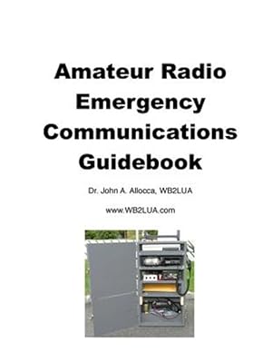 Bild des Verkufers fr Amateur Radio Emergency Communications Guidebook zum Verkauf von GreatBookPrices