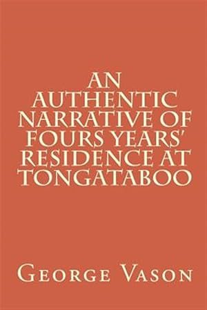 Imagen del vendedor de Authentic Narrative of Four Years' Residence at Tongataboo a la venta por GreatBookPrices