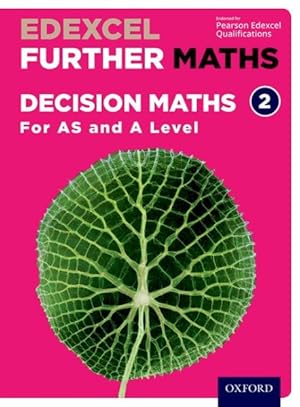 Image du vendeur pour Edexcel Further Maths: Decision Maths 2 Student Book (as And A Level) mis en vente par GreatBookPrices