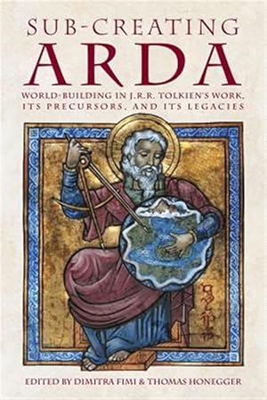 Seller image for Sub-creating Arda: World-building in J.R.R. Tolkien's Work, its Precursors and its Legacies for sale by GreatBookPrices