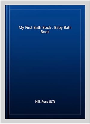 Seller image for My First Bath Book : Baby Bath Book for sale by GreatBookPrices