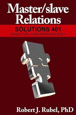 Immagine del venditore per Master/slave Relations : Solutions 402, Living in Harmony venduto da GreatBookPrices