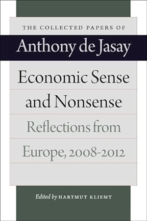 Imagen del vendedor de Economic Sense and Nonsense : Reflections from Europe 2008-2012 a la venta por GreatBookPrices