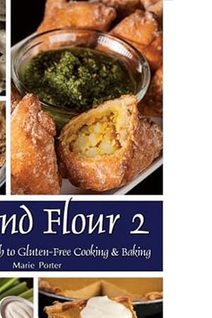 Bild des Verk�ufers f�r Beyond Flour 2 : A Fresh Approach to Gluten-free Cooking & Baking zum Verkauf von GreatBookPrices