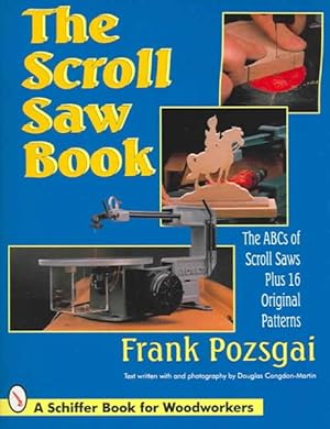 Immagine del venditore per Scroll Saw Book : The ABCs of Scroll Saws Plus 16 Original Patterns venduto da GreatBookPrices