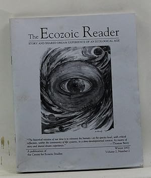 Bild des Verkufers fr The Ecozoic Reader: Story, and Shared Dream Experience of an Ecological Age. Volume 2, Number 2 (Winter 2002) zum Verkauf von Cat's Cradle Books
