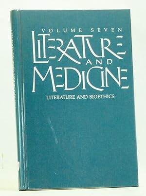 Image du vendeur pour Literature and Medicine, Volume 7: Literature and Bioethics mis en vente par Cat's Cradle Books