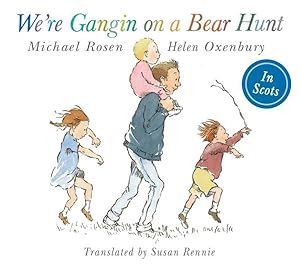 Imagen del vendedor de We're Gangin on a Bear Hunt : We're Going on Bear Hunt in Scots a la venta por GreatBookPrices