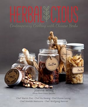 Imagen del vendedor de Herbalicious : Contemporary Cooking With Chinese Herbs a la venta por GreatBookPrices