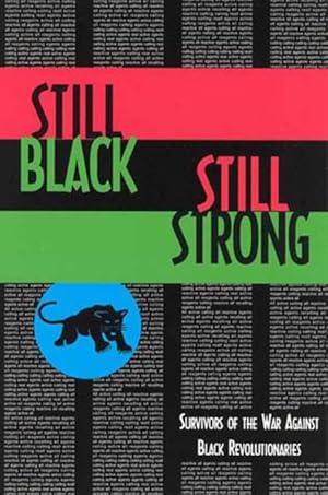 Seller image for Still Black Still Strong : Survivors of the U.S. War Against Black Revolutionaries for sale by GreatBookPrices