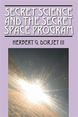 Immagine del venditore per Secret Science and the Secret Space Program venduto da GreatBookPrices
