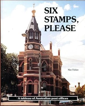 Seller image for Six Stamps, Please. A Tableau of Australian Post Offices. for sale by Time Booksellers
