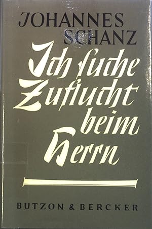 Seller image for Ich suche Zuflucht beim Herrn: Psalm 10,1 von Menschenleid und Gottestrost in den heiligen Psalmen. for sale by books4less (Versandantiquariat Petra Gros GmbH & Co. KG)
