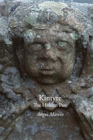 Seller image for Kintyre: The Hidden Past for sale by GreatBookPrices