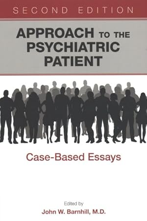 Seller image for Approach to the Psychiatric Patient : Case-Based Essays for sale by GreatBookPrices