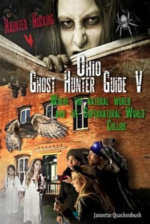 Seller image for Ohio Ghost Hunter Guide V: A Haunted Hocking Ghost Hunter Guide for sale by GreatBookPrices