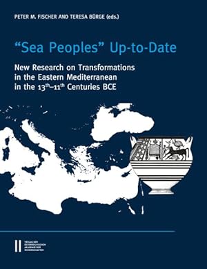 Image du vendeur pour Sea Peoples' Up-to-Date : New Research on Transformation in the Eastern Mediterranean in 13th-11th Centuries BCE: Proceedings of thw ESF-Workshop held at the Austrian Academy of Sciences, Vienna, 3-4 November 2014 mis en vente par GreatBookPrices