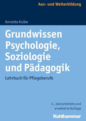 Seller image for Grundwissen Psychologie, Soziologie Und Padagogik : Lehrbuch Fur Pflegeberufe -Language: german for sale by GreatBookPrices
