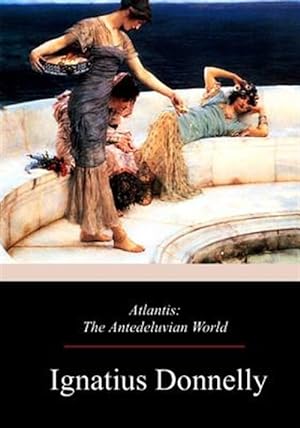 Immagine del venditore per Atlantis : The Antedeluvian World venduto da GreatBookPrices