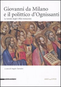 Immagine del venditore per Giovanni da Milano e il polittico d'Ognissanti. Le tavole degli Uffizi restaurate. venduto da FIRENZELIBRI SRL