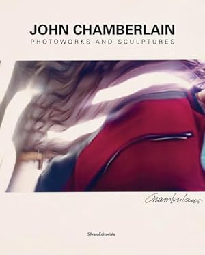 Seller image for John Chamberlain : Bending Spaces for sale by GreatBookPrices