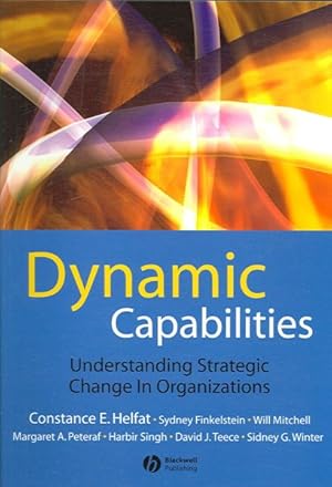 Bild des Verkufers fr Dynamic Capabilities : Understanding Strategic Change in Organizations zum Verkauf von GreatBookPrices