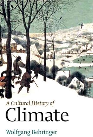 Imagen del vendedor de Cultural History of Climate : A Cultural History a la venta por GreatBookPrices