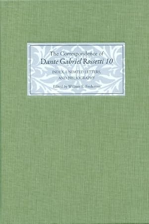 Seller image for Correspondence of Dante Gabriel Rossetti : Index, Undated Letters, and Bibliography for sale by GreatBookPrices