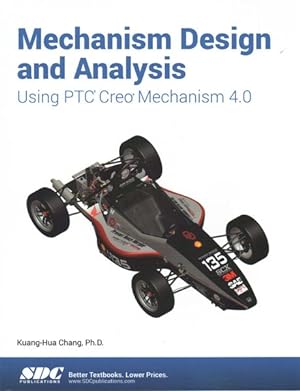 Bild des Verkufers fr Mechanism Design and Analysis Using Creo Mechanism 4.0 zum Verkauf von GreatBookPrices