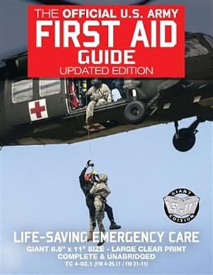 Imagen del vendedor de Official Us Army First Aid Guide - Tc 4-02.1 Fm 4-25.11 : Giant 8.5" X 11" Size a la venta por GreatBookPrices
