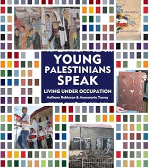 Bild des Verkufers fr Young Palestinians Speak : Living Under Occupation zum Verkauf von GreatBookPrices